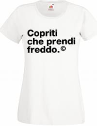 T-shirt femminile fruit con grafica copriti che prendi freddo