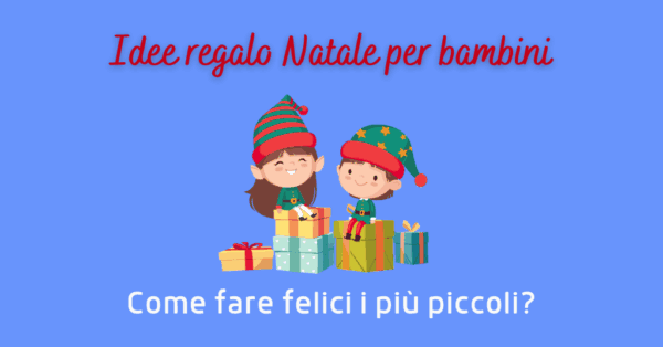 Idee regalo natale per bambini