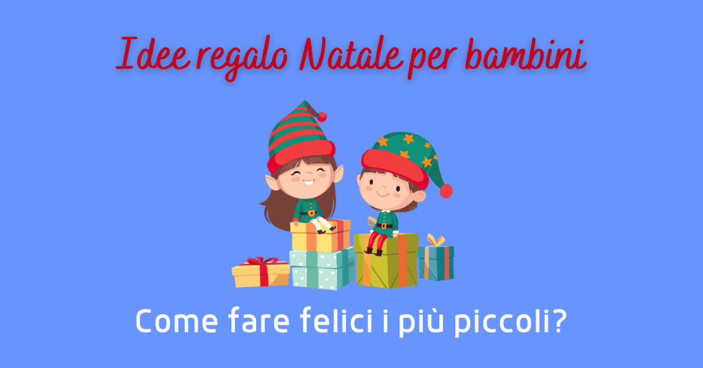 Idee regalo natale per bambini