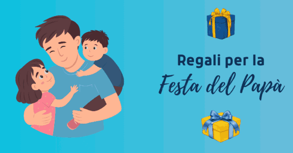 Idee regalo festa del papà