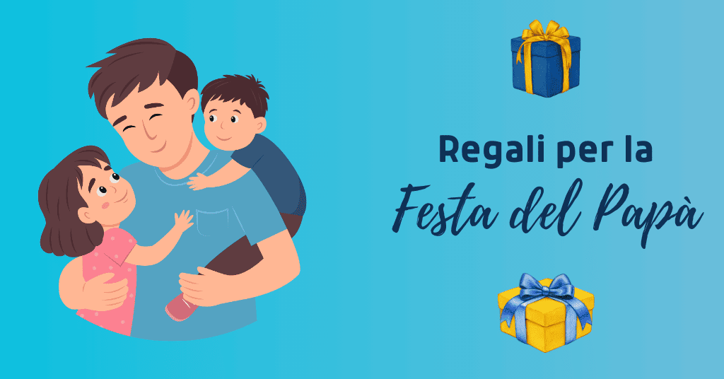 Idee regalo festa del papà