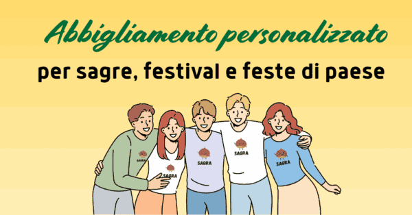 Abbigliamento personalizzato per sagre e feste