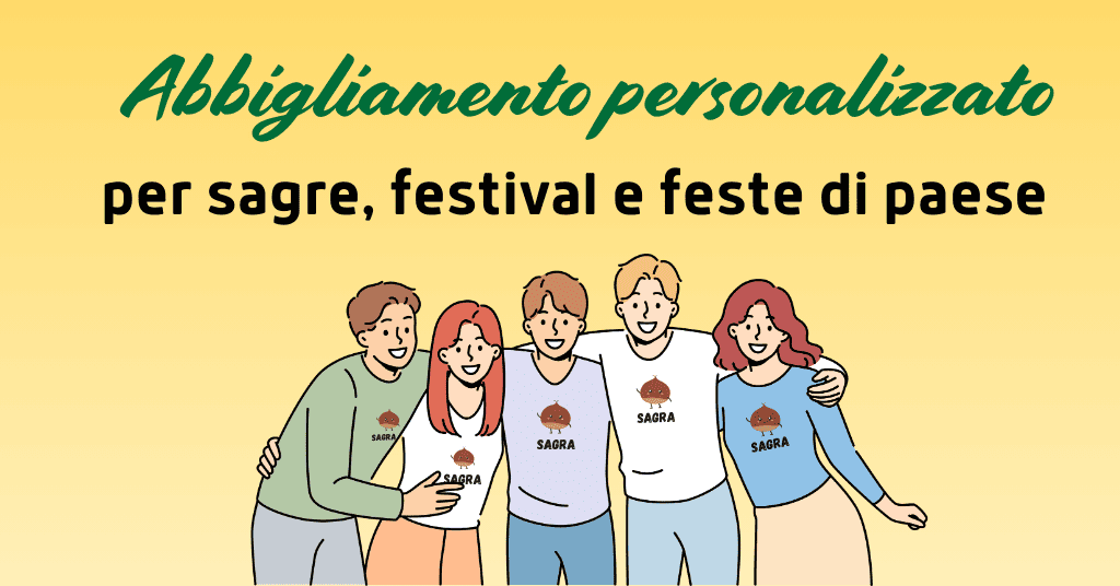 Abbigliamento personalizzato per sagre e feste