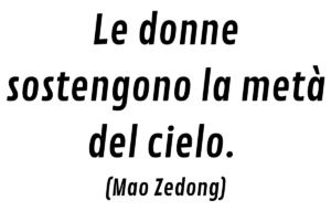 Le donne sostengono la metà del cielo