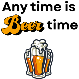Any time is a beer time