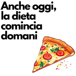 Anche oggi, la dieta comincia domani – pizza