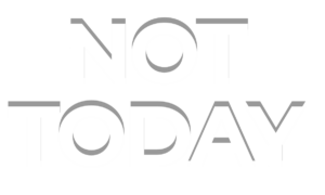 Not today – bianco